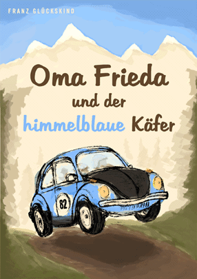 Oma Frieda und der himmelblaue Käfer 2012